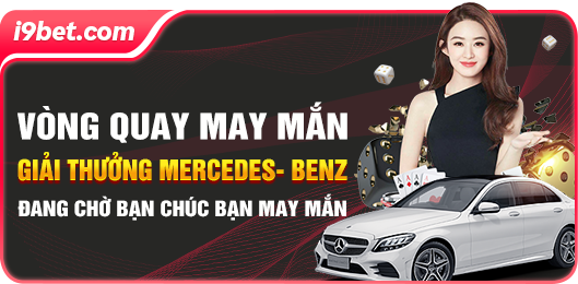 Quay nhiều trúng lớn nhận mercedes - BENZ ngay